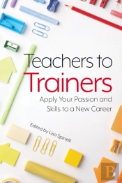 Teachers To Trainers