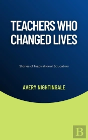 Teachers Who Changed Lives