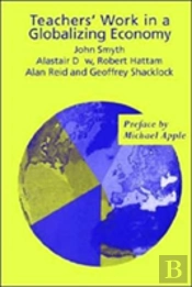 Teachers' Work In A Globalizing Economy