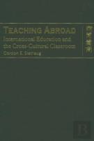 Teaching Abroad - International Education And The Cross-Cultural Classroom