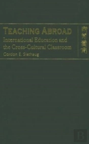 Teaching Abroad - International Education And The Cross-Cultural Classroom