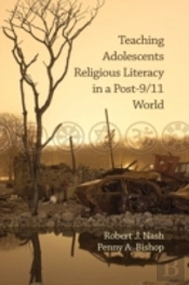 Teaching Adolescents Religious Literacy In A Post-9/11 World