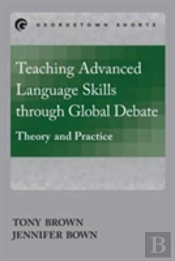 Teaching Advanced Language Skills Through Global Debate