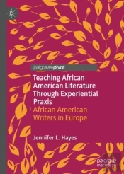 Teaching African American Literature Through Experiential Praxis
