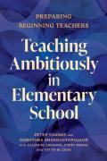 Teaching Ambitiously In Elementary School