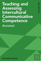 Teaching And Assessing Intercultural Communicative Competence