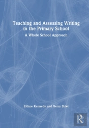 Teaching And Assessing Writing In The Primary School