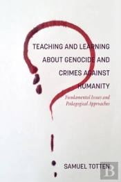 Teaching And Learning About Genocide And Crimes Against Humanity