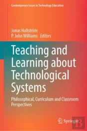 Teaching And Learning About Technological Systems