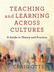Teaching And Learning Across Cultures Â€“ A Guide To Theory And Practice