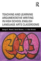 Teaching And Learning Argumentative Writing In High School English Language Arts Classrooms