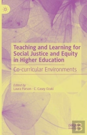 Teaching And Learning For Social Justice And Equity In Higher Education