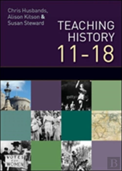 Bertrand.pt - Teaching And Learning History 11-18: Understanding The Past