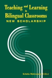 Teaching And Learning In Bilingual Classrooms