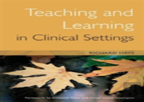 Teaching And Learning In Clinical Settings