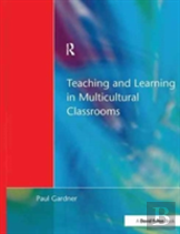 Teaching And Learning In Multicultural Classrooms
