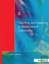 Teaching And Learning In Multicultural Classrooms