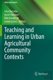 Teaching And Learning In Urban Agricultural Community Contexts