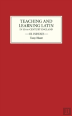 Bertrand.pt - Teaching And Learning Latin In Thirteenth Century England, Volume Three
