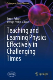 Teaching And Learning Physics Effectively In Challenging Times