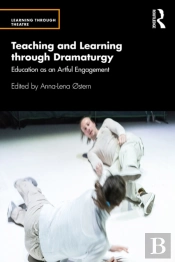Teaching And Learning Through Dramaturgy