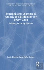 Teaching And Learning To Unlock Social Mobility For Every Child