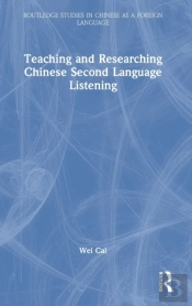 Teaching And Researching Chinese Second Language Listening