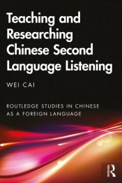 Teaching And Researching Chinese Second Language Listening