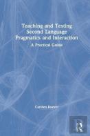 Teaching And Testing Second Language Pragmatics And Interaction