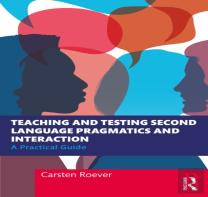 Teaching And Testing Second Language Pragmatics And Interaction