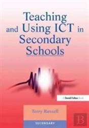 Teaching And Using Ict In Secondary Schools
