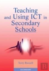 Teaching And Using Ict In Secondary Schools