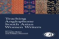 Teaching Anglophone South Asian Women Writers