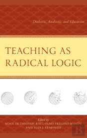 Teaching As Radical Logic