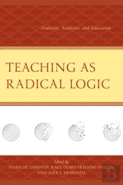 Teaching As Radical Logic