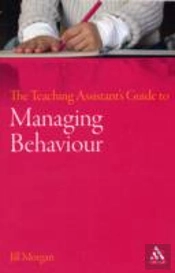 Teaching Assistant'S Guide To Managing Behaviour