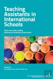 Teaching Assistants In International Schools: More Than Cutting, Sticking And Washing Up Paint Pots!