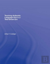 Teaching Authentic Language Arts In A Test-Driven Era
