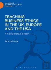 Teaching Business Ethics In The Uk, Europe And The Usa