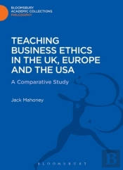 Teaching Business Ethics In The Uk, Europe And The Usa
