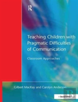 Teaching Children With Pragmatic Difficulties Of Communication