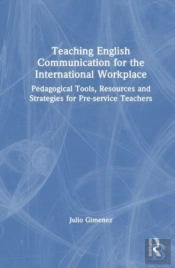 Teaching Communication, Skills And Competencies For The International Workplace