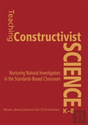 Teaching Constructivist Science, K-8