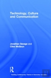 Teaching Contemporary Themes In Secondary Education: Technology, Culture And Communication