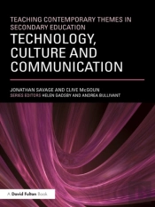 Teaching Contemporary Themes In Secondary Education: Technology, Culture And Communication