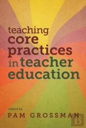 Teaching Core Practices In Teacher Education
