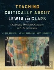 Teaching Critically About Lewis And Clark