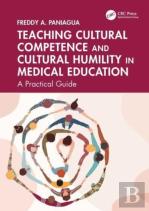 Teaching Cultural Competence And Cultural Humility In Medical Education