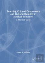Teaching Cultural Competence And Cultural Humility In Medical Education
