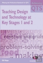 Teaching Design And Technology At Key Stages 1 And 2